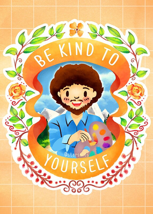 Be Kind to Yourself (5"x7" Mini Print)