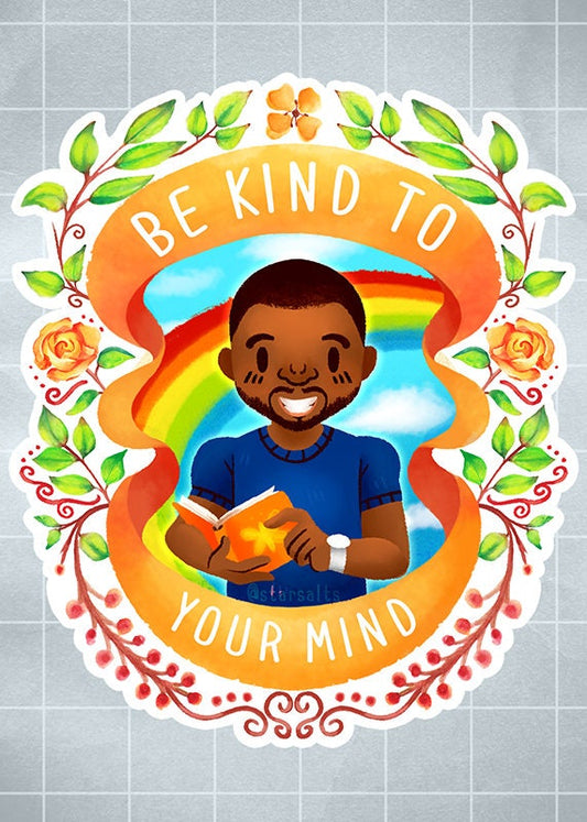 Be Kind to Your Mind (5"x7" Mini Print)