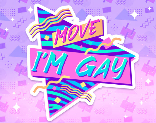 Move I'm Gay Sticker