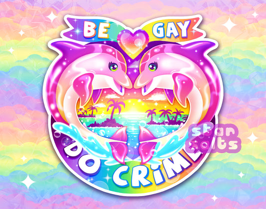 Be Gay Do Crime Sticker