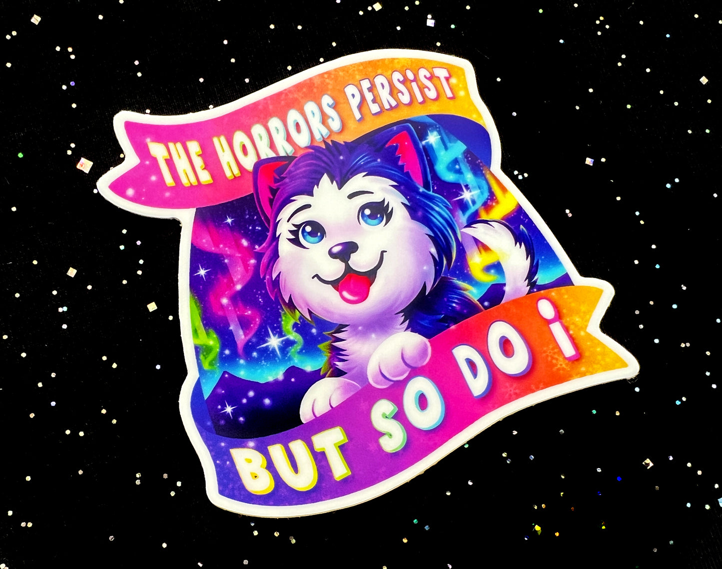 The Horrors Persist Sticker