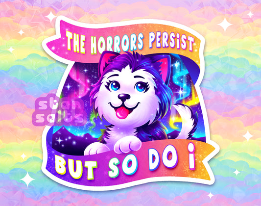 The Horrors Persist Sticker